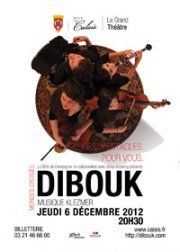 Spectacle de Dibouk. Le jeudi 6 décembre 2012 à Calais. Pas-de-Calais. 